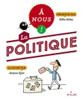 A nous ! La politique vignette