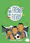 Des frères en finale vignette