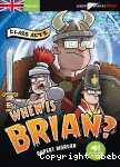 When is Brian ? vignette