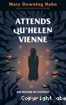 Attends qu'Helen vienne vignette