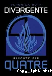 Divergente raconté par Quatre vignette